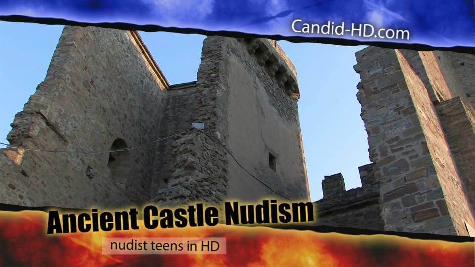 Candid HD - Ancient Castle Nudism - Naturists love sunlight and fresh air
