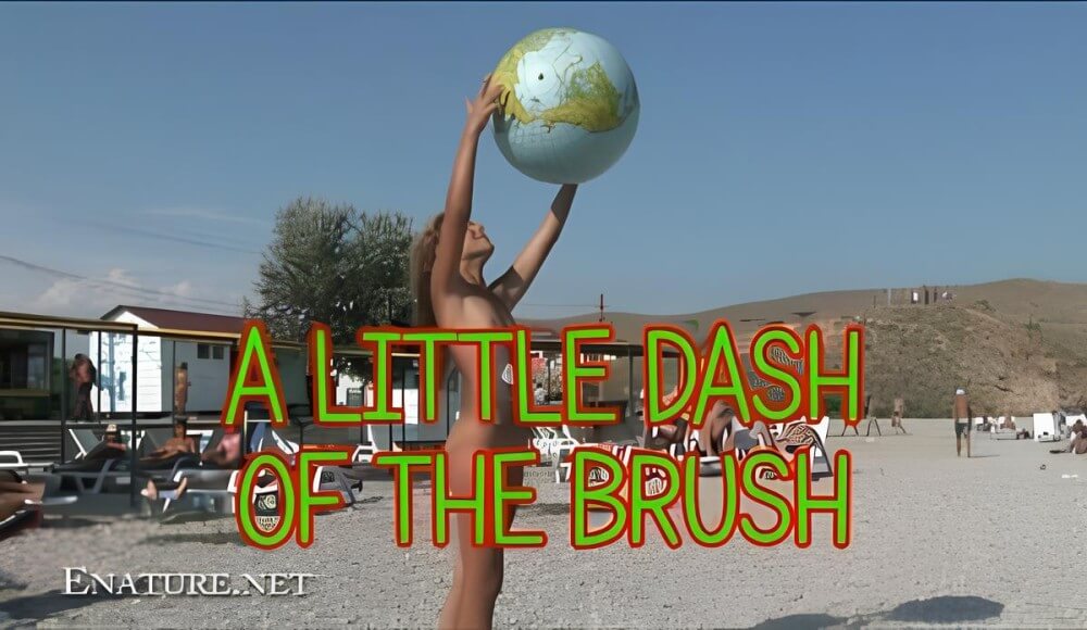 Enature: A little dash of the brush - Striving for harmony with nature—its okay to be a little naked